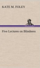 Five Lectures on Blindness