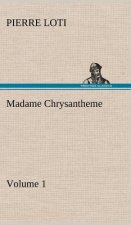 Madame Chrysantheme - Volume 1