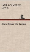 Black Beaver The Trapper