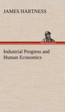 Industrial Progress and Human Economics
