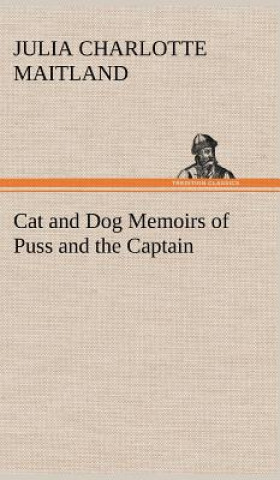 Cat and Dog Memoirs of Puss and the Captain