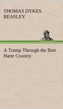 Tramp Through the Bret Harte Country