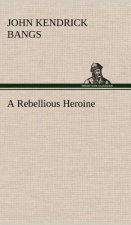 Rebellious Heroine