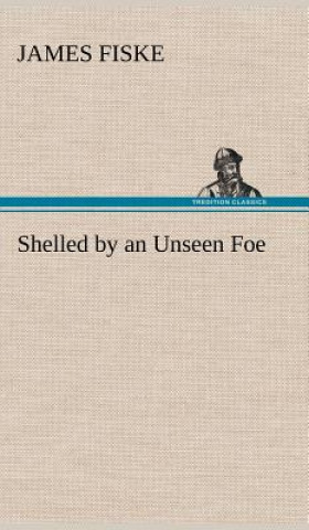 Shelled by an Unseen Foe