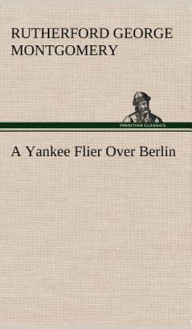 Yankee Flier Over Berlin