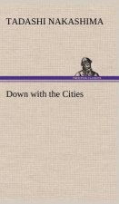 Down with the Cities