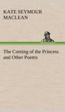 Coming of the Princess and Other Poems