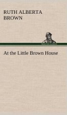 At the Little Brown House