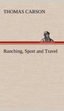 Ranching, Sport and Travel