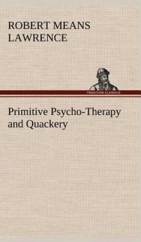 Primitive Psycho-Therapy and Quackery