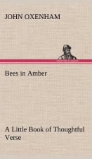 Bees in Amber A Little Book of Thoughtful Verse