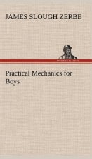 Practical Mechanics for Boys