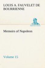 Memoirs of Napoleon - Volume 15