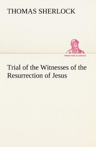 Trial of the Witnesses of the Resurrection of Jesus