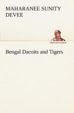 Bengal Dacoits and Tigers