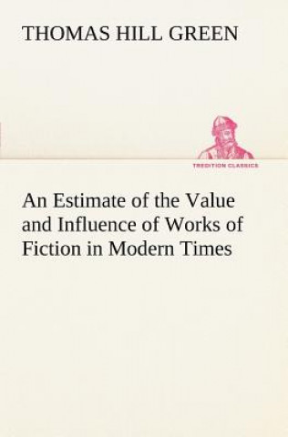 Estimate of the Value and Influence of Works of Fiction in Modern Times