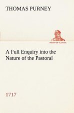 Full Enquiry into the Nature of the Pastoral (1717)