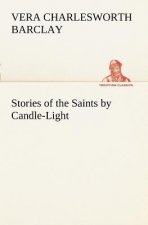Stories of the Saints by Candle-Light