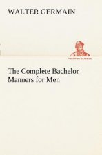 Complete Bachelor Manners for Men