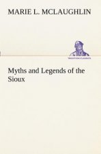 Myths and Legends of the Sioux