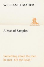 Man of Samples Something about the men he met On the Road
