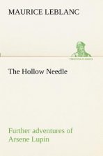 Hollow Needle; Further adventures of Arsene Lupin