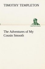 Adventures of My Cousin Smooth