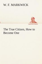 True Citizen, How to Become One