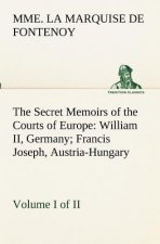 Secret Memoirs of the Courts of Europe