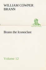 Brann the Iconoclast - Volume 12
