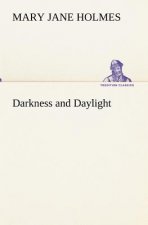 Darkness and Daylight