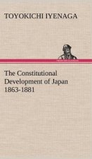 Constitutional Development of Japan 1863-1881