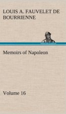 Memoirs of Napoleon - Volume 16