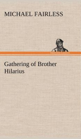 Gathering of Brother Hilarius