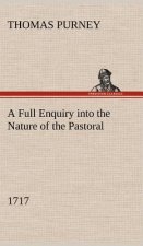 Full Enquiry into the Nature of the Pastoral (1717)