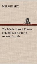 Magic Speech Flower or Little Luke and His Animal Friends