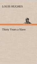 Thirty Years a Slave