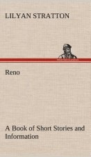 Reno - a Book of Short Stories and Information