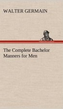 Complete Bachelor Manners for Men