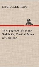 Outdoor Girls in the Saddle Or, The Girl Miner of Gold Run