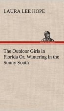 Outdoor Girls in Florida Or, Wintering in the Sunny South