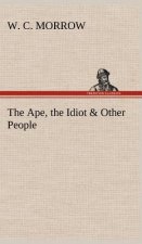 Ape, the Idiot & Other People