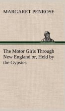 Motor Girls Through New England or, Held by the Gypsies