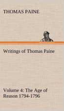 Writings of Thomas Paine - Volume 4 (1794-1796)