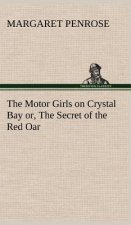 Motor Girls on Crystal Bay or, The Secret of the Red Oar
