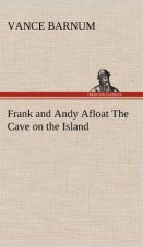 Frank and Andy Afloat The Cave on the Island