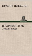 Adventures of My Cousin Smooth