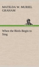 When the Birds Begin to Sing
