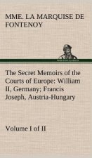 Secret Memoirs of the Courts of Europe