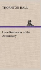 Love Romances of the Aristocracy